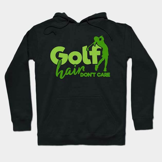 Funny Golfer Golf Hair Don't Care Hoodie by tropicalteesshop